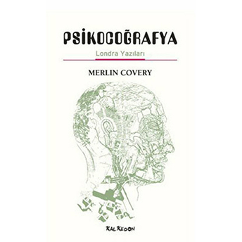 Psikocoğrafya – Londra Yazıları - Merlin Covery