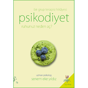 Psikodiyet Bir Grup Terapisi Hikayesi Senem Eke Yıldız