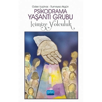 Psikodrama Yaşantı Grubu Içimize Yolculuk