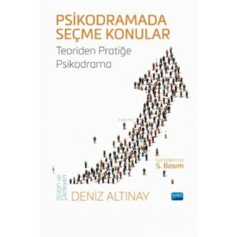 Psikodramada Seçme Konular - Teoriden Pratiğe Psikodrama Deniz Altınay