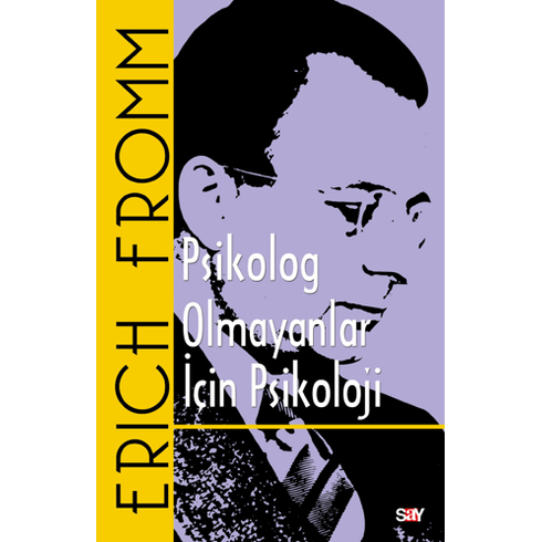 Psikolog Olmayanlar Için Psikoloji Erich Fromm