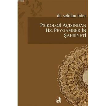 Psikoloji Açısından Hz.peygamber'in Şahsiyeti Sehilan Biler