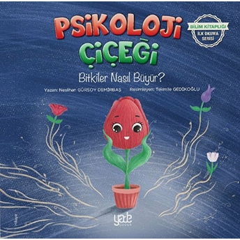 Psikoloji Çiçeği - Bitkiler Nasıl Büyür? - Kolektif