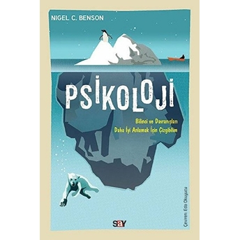 Psikoloji (Çizgibilim) - Bilinci Ve Davranışları Daha Iyi Anlamak Için Çizgibilim Nigel C. Benson