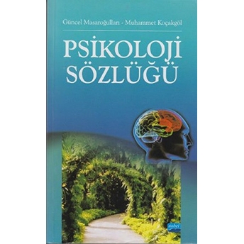 Psikoloji Sözlüğü Pınar Gülter Muhammet Koçakgöl Güncel Masaroğulları