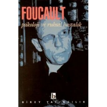 Psikoloji Ve Ruhsal Hastalık Michel Foucault