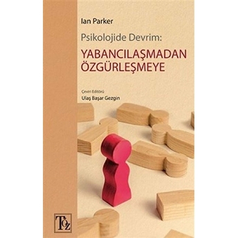 Psikolojide Devrim: Yabancılaşmadan Özgürleşmeye Ian Parker