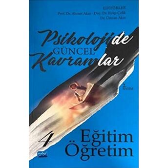 Psikolojide Güncel Kavramlar - 4 Eğitim-Öğretim Ahmet Akın