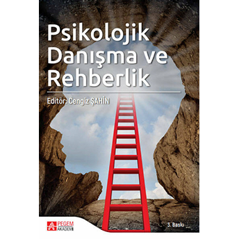 Psikolojik Danışma Ve Rehberlik (Edit. Cengiz Şahin) Kollektif