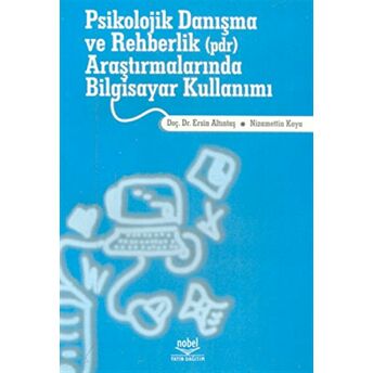 Psikolojik Danışma Ve Rehberlik (Pdr) Araştırmalarında Bilgisayar Kullanımı Ersin Altıntaş