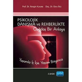 Psikolojik Danışma Ve Rehberlikte Çağdaş Bir Anlayış-Rengin Karaca