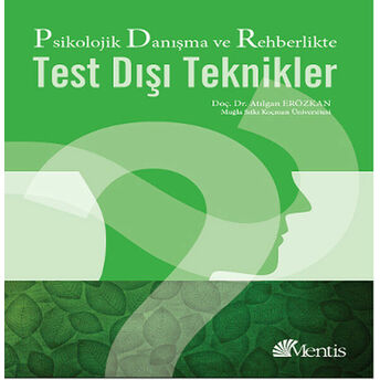 Psikolojik Danışma Ve Rehberlikte Test Dışı Teknikler Atılgan Erözkan