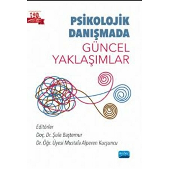 Psikolojik Danışmada Güncel Yaklaşımlar Kolektif