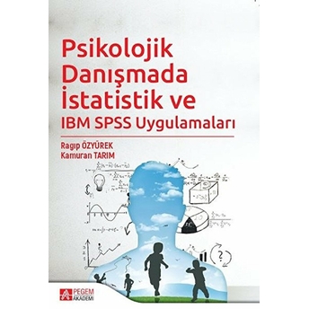 Psikolojik Danışmada Istatistik Ve Ibm Spss Uygulamaları