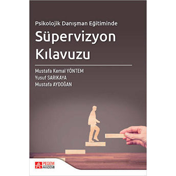 Psikolojik Danışman Eğitiminde Süpervizyon Kılavuzu