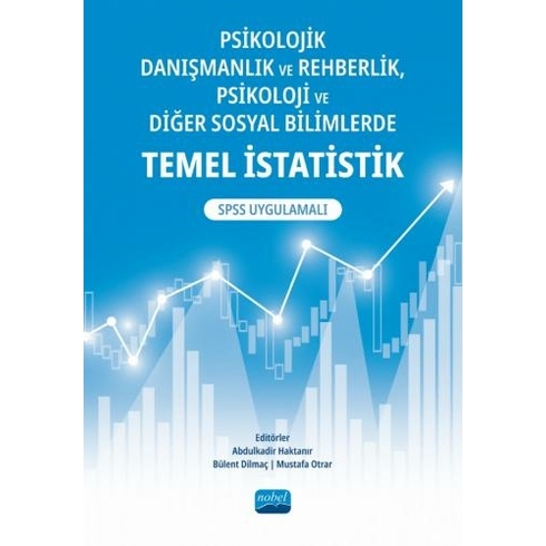 Psikolojik Danışmanlık Ve Rehberlik, Psikoloji Ve Diğer Sosyal Bilimlerde Temel Istatistik - Kolektif