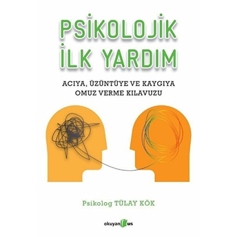 Psikolojik Ilk Yardım Tülay Kök