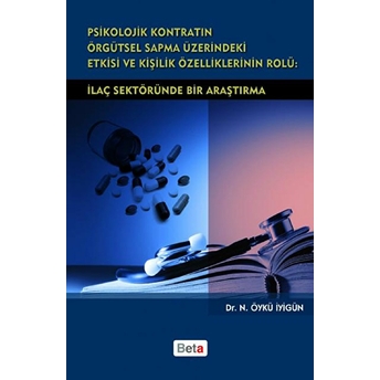 Psikolojik Kontratın Örgütsel Sapma Üzerindeki Etkisi Ve Kişilik Özelliklerinin Rolü-N. Öykü Iyigün