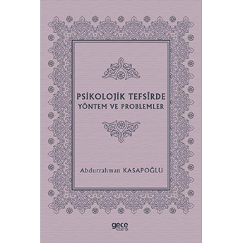 Psikolojik Tefsirde Yöntem Ve Problemler - Abdurrahman Kasapoğlu