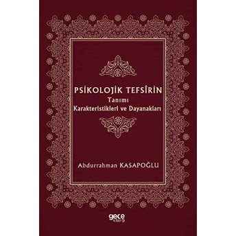 Psikolojik Tefsîrin Tanımı Karakteristikleri Ve Dayanakları - Abdurrahman Kasapoğlu