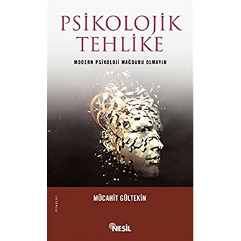 Psikolojik Tehlike Mücahit Gültekin