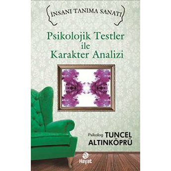 Psikolojik Testler Ile Karakter Analizi