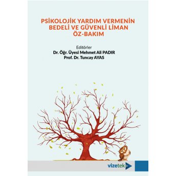 Psikolojik Yardım Vermenin Bedeli Ve Güvenli Liman Öz-Bakım Tuncay Ayas