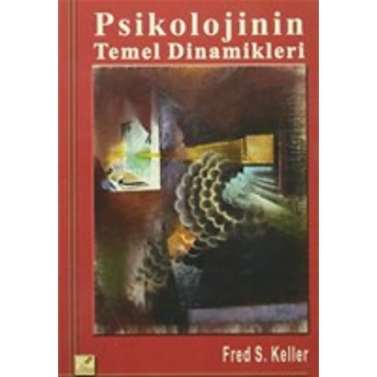 Psikolojinin Temel Dinamikleri Fred S. Keller