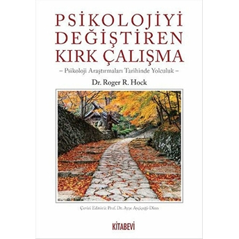 Psikolojiyi Değiştiren Kırk Çalışma Roger R. Hock