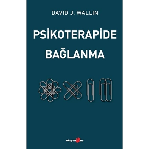 Psikoterapide Bağlanma Davıd J. Wallın