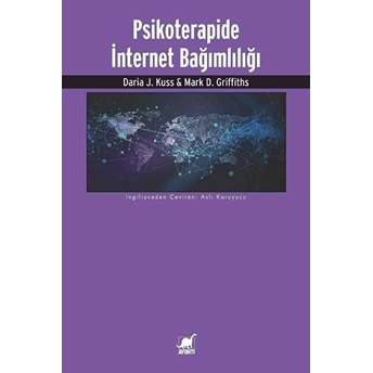 Psikoterapide Internet Bağımlılığı Daria J. Kuss, Mark Griffiths