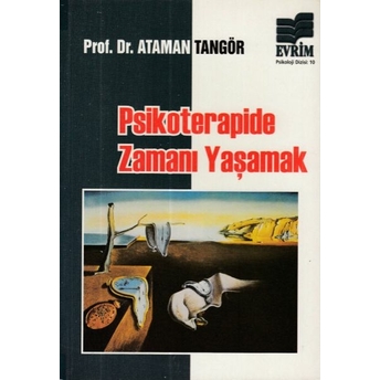 Psikoterapide Zamanı Yaşamak Ataman Tangör