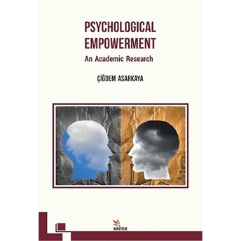 Psychologıcal Empowerment: An Academıc Research Çiğdem Asarkaya