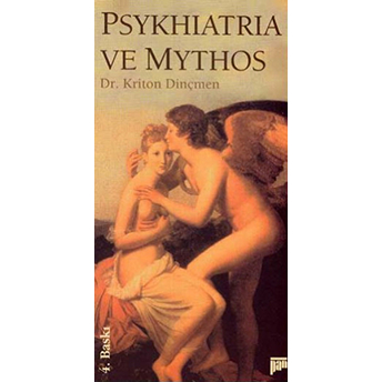 Psykhiatria Ve Mythos Kriton Dinçmen