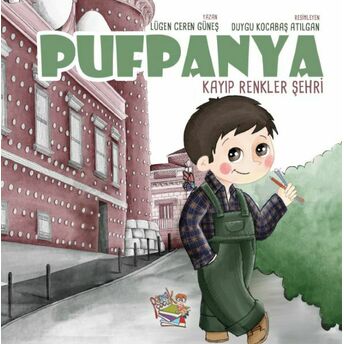 Pufpanya - Kayıp Renkler Şehri Lügen Ceren Güneş