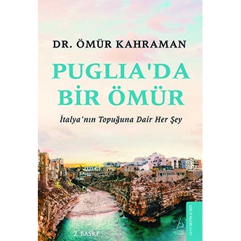 Puglia’da Bir Ömür Ömür Kahraman