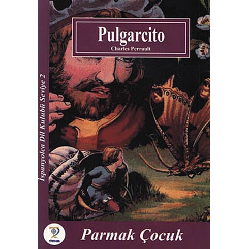 Pulgarcito -Parmak Çocuk Charles Perrault