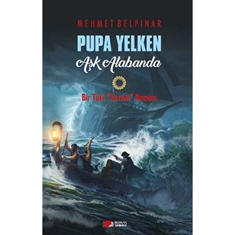 Pupa Yelken Aşk Alabanda Mehmet Belpınar