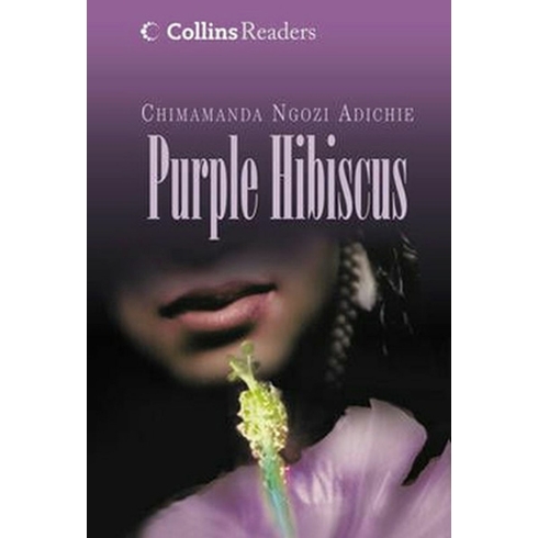 Purple Hibiscus (Collins Readers) Chimamanda Ngozi Adichie