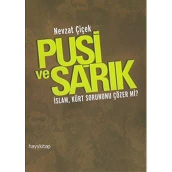 Puşi Ve Sarık Nevzat Çiçek