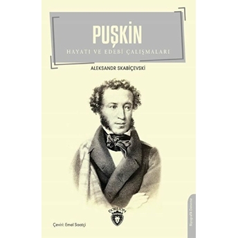 Puşkin - Hayatı Ve Edebi Çalışmaları Alesksandr Skabiçevski