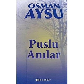 Puslu Anılar Osman Aysu