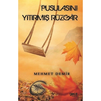 Pusulasını Yitirmiş Rüzgar - Mehmet Demir