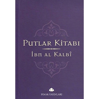 Putlar Kitabı Ibn Al-Kalbi