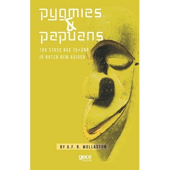 Pygmıes & Papuans - By A.f.r. Wollaston