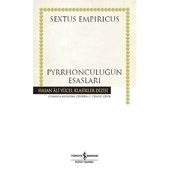 Pyrrhonculuğun Esasları - Hasan Ali Yücel Klasikleri (Ciltli) Sextus Empiricus