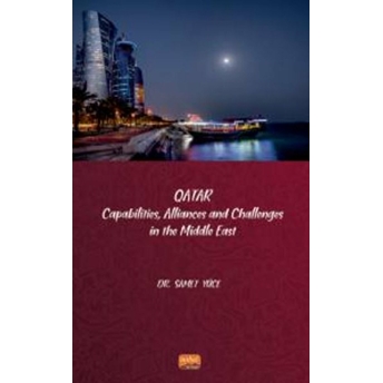 Qatar - Capabilities, Allliances And Challenges In The Middle East