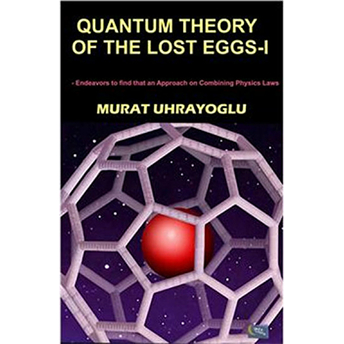 Quantum Theory Of The Lost Eggs I-Murat Uhrayoğlu