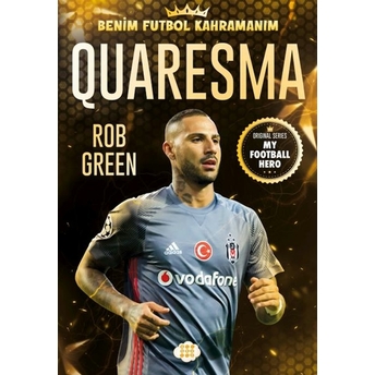 Quaresma – Benim Futbol Kahramanım Rob Green