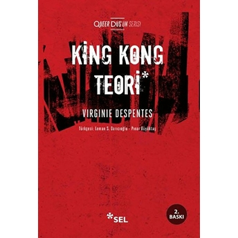 Queer Düş'ün Serisi - King Kong Teori Virginie Despentes